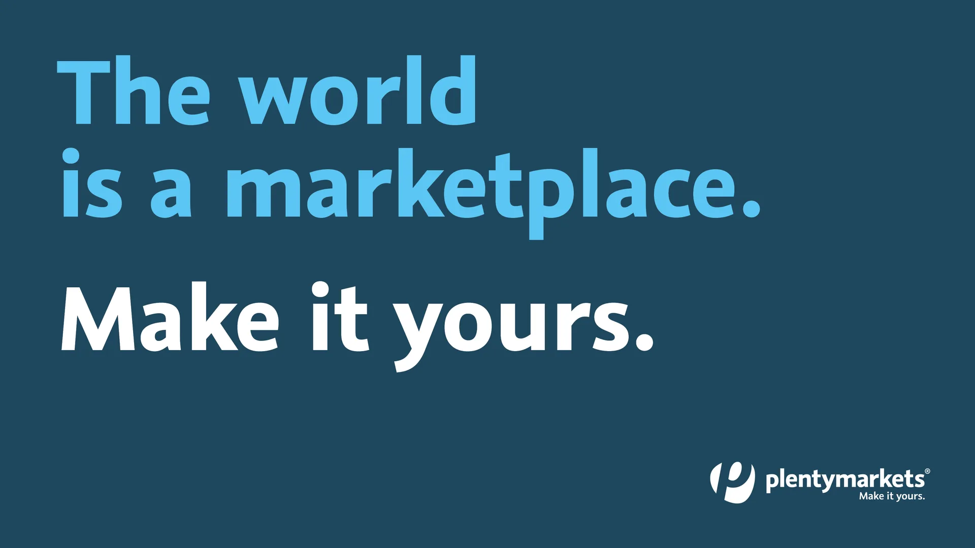 plentymarkets representation of the claim 'The world is a marketplace. Make it yours.'